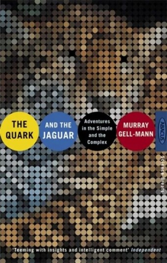 The Quark And The Jaguar Av Murray Gell-Mann The Quark And The Jaguar Av Murray Gell-Mann