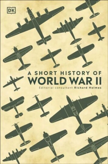 A Short History Of World War Ii Av Dk A Short History Of World War Ii Av Dk