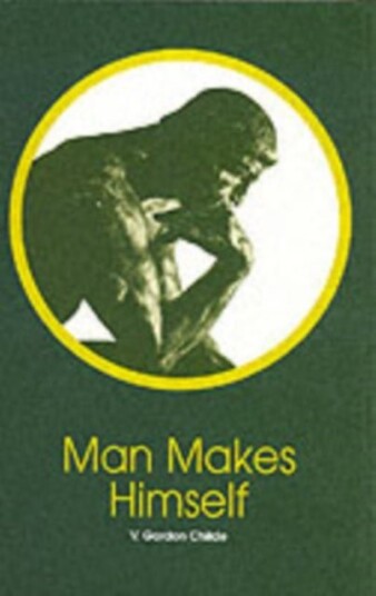 Man Makes Himself Man Makes Himself