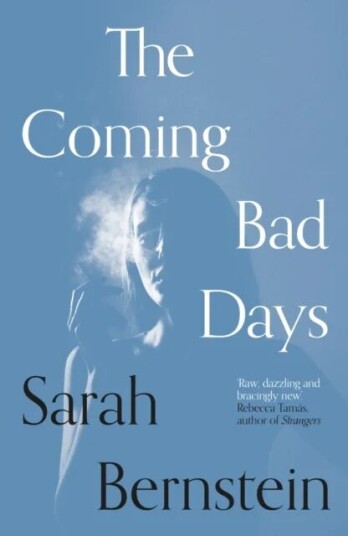 The Coming Bad Days Av Sarah Bernstein