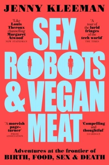 Sex Robots & Vegan Meat Av Jenny Kleeman