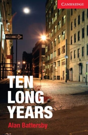 Ten Long Years Level 1 Beginner/elementary Av Alan Battersby Ten Long Years Level 1 Beginner/elementary Av Alan Battersby
