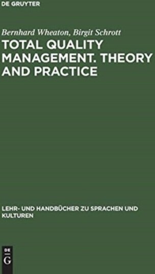 Total Quality Management. Theory and Practice