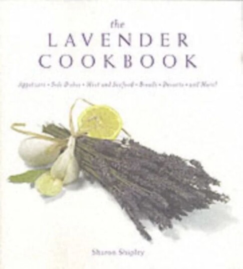 The Lavender Cookbook Av Sharon Shipley