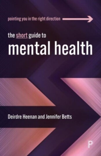 The Short Guide to Mental Health The Short Guide to Mental Health