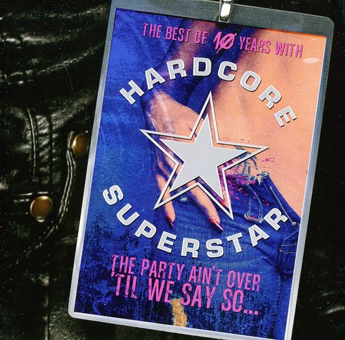 Hardcore Superstar Party Ain't Over Til We Say So CD