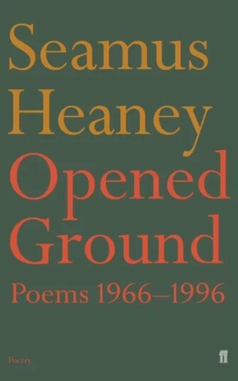Opened Ground Av Seamus Heaney Opened Ground Av Seamus Heaney