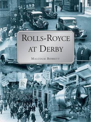 Rolls-Royce At Derby Av Malcolm Bobbit Rolls-Royce At Derby Av Malcolm Bobbit
