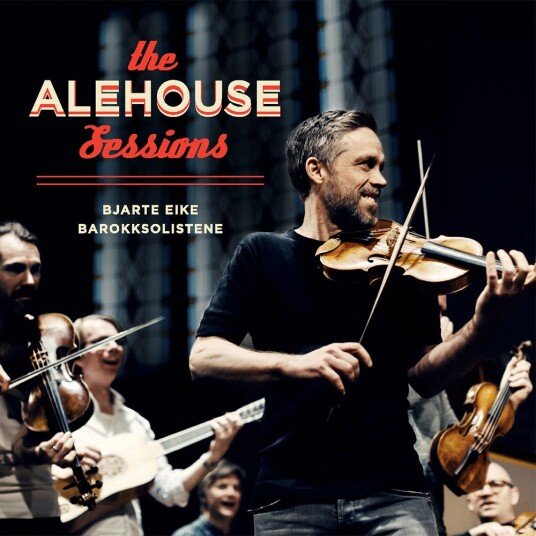 Barokksolistene, Bjarte Eike  Bjarte Eike / Barokksolistene  The Alehouse Sessions (Import)  CD