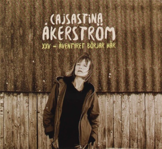 Cajsa Stina Åkerström  Xxv  Äventyret Börjar Här...  CD