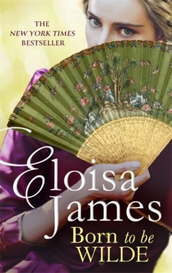 Born to be Wilde av Eloisa James Born to be Wilde av Eloisa James