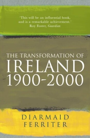 The Transformation Of Ireland 1900-2000 Av Diarmaid Ferriter