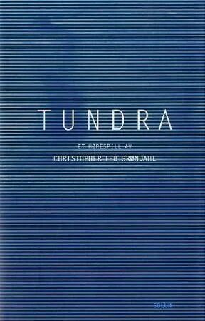Tundra Av Christopher F-B Grøndahl Tundra Av Christopher F-B Grøndahl