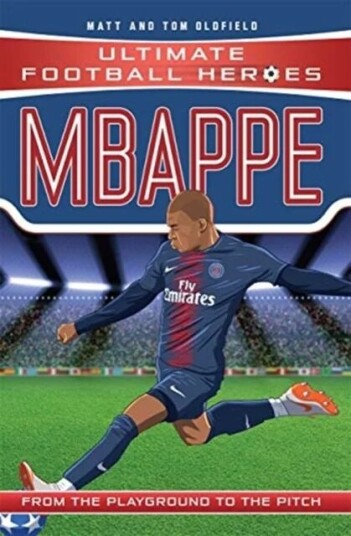 Mbappe (Ultimate Football Heroes - The No. 1 Football Series) Av Matt & Tom Oldfield