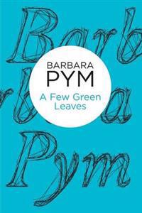 Pym Barbara A Few Green Leaves