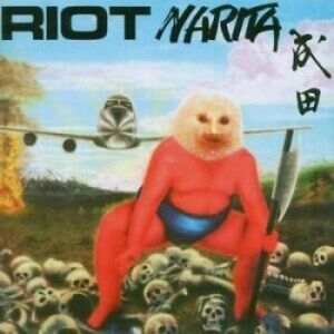 Riot Narita Riot Narita