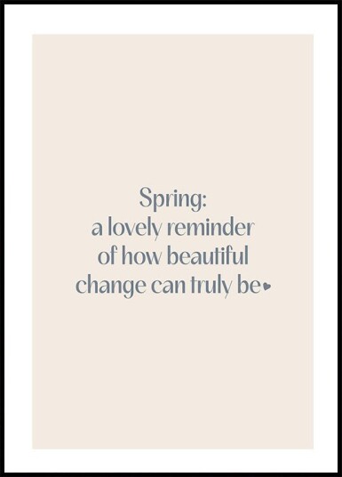 Spring is Beautiful Plakat Plakat / 50x70cm Spring is Beautiful Plakat Plakat / 50x70cm