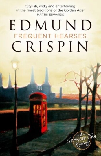 Frequent Hearses Av Edmund Crispin Frequent Hearses Av Edmund Crispin