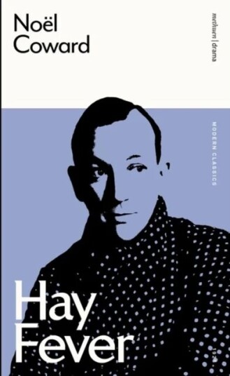 Hay Fever Av Noel Coward Hay Fever Av Noel Coward