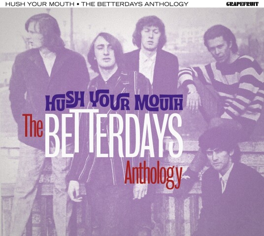 The Betterdays  Hush Your Mouth  The Betterdays Anthology  CD