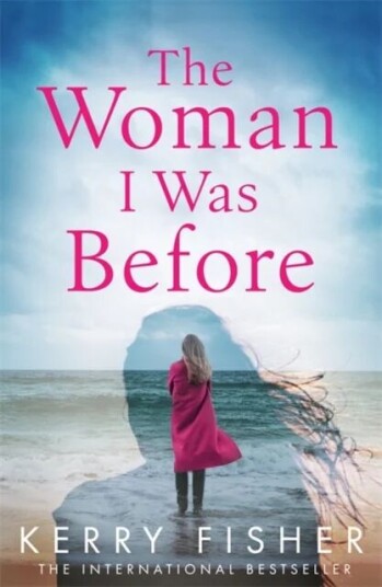 The Woman I Was Before Av Kerry Fisher
