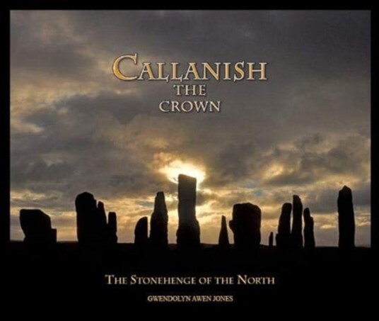 Callanish the Crown  The Stonehenge of the North