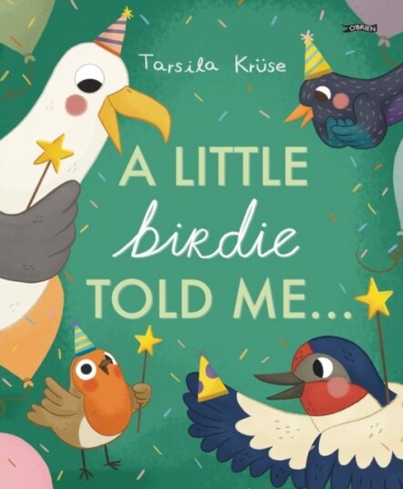 A Little Birdie Told Me A Little Birdie Told Me