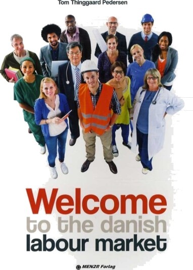 Velkommen Til Det Danske Arbeidsmarkedet | Tom Thinggaard Pedersen | Språk: Dansk