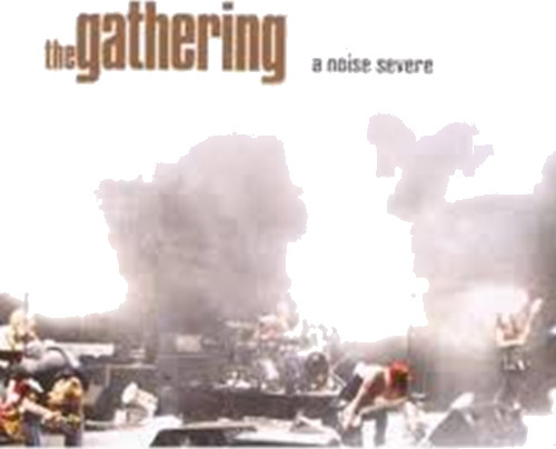 The Gathering A Noise Severe CD