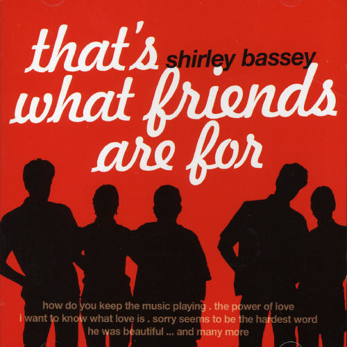 Shirley Bassey Thats What Friends Are For CD