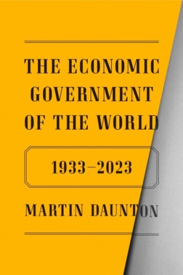 The Economic Government Of The World Av Martin Daunton