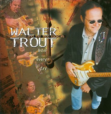MediaTronixs Walter Trout : Livin’ Every Day: and the free radicals CD (1999) Pre-Owned