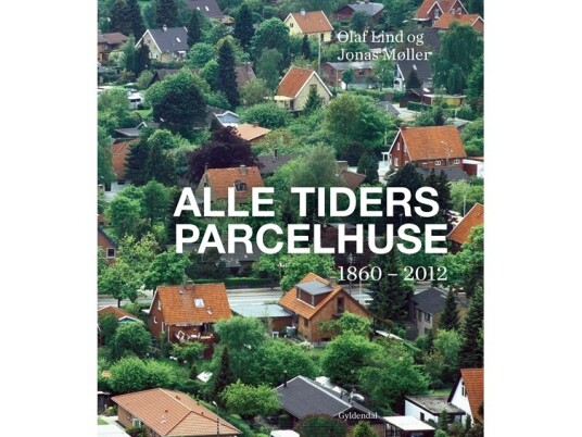 Alle Tiders Parcelhuse | Olaf Lind Jonas Møller | Språk: Dansk
