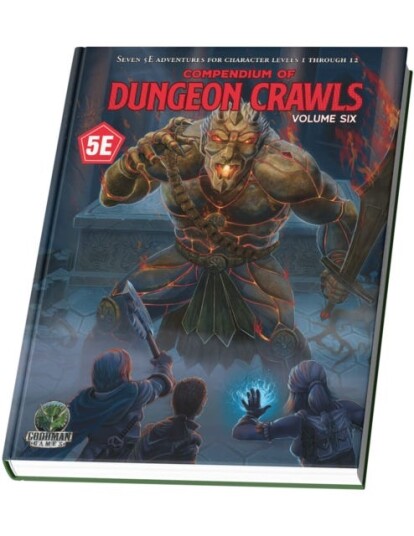 Compendium of Dungeon Crawls #6: A Compilation of Adventures Compendium of Dungeon Crawls #6: A Compilation of Adventures