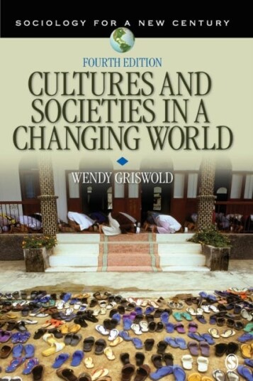 Cultures And Societies In A Changing World Av Wendy Griswold