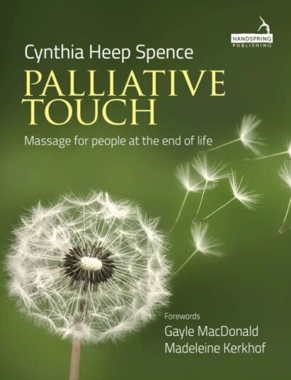 Palliative Touch: Massage For People At The End Of Life Av Cindy Spence