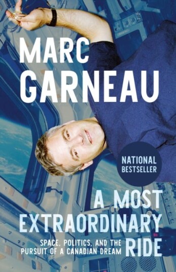 A Most Extraordinary Ride  Space Politics and the Pursuit of a Canadian Dream