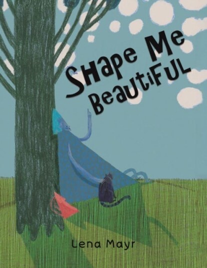Shape Me Beautiful Av Lena Mayr