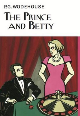 The Prince And Betty Av P.G. Wodehouse