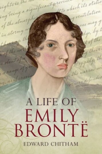 A Life Of Emily Bronte Av Edward Chitham A Life Of Emily Bronte Av Edward Chitham