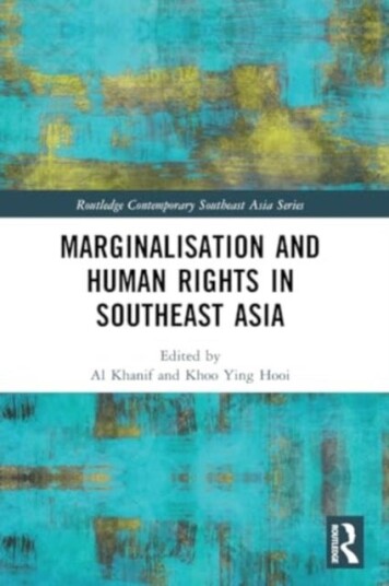 Marginalisation and Human Rights in Southeast Asia Marginalisation and Human Rights in Southeast Asia