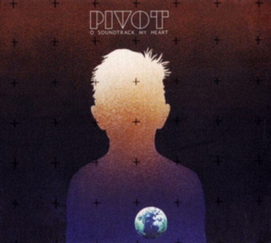 Pivot  O Soundtrack My Heart  CD