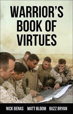 The Warrior's Book Of Virtues A Field Manual for Living Your Best Life