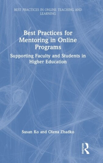 Best Practices For Mentoring In Online Programs Av Susan (New York University Usa) Ko, Olena Zhadko