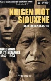 Krigen mot siouxene : nordmenn mot indianere 1862-63 (Pocket)