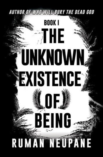 Book 1: The Unknown Existence of Being Book 1: The Unknown Existence of Being