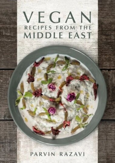 Vegan Recipes From The Middle East Av Parvin Razavi