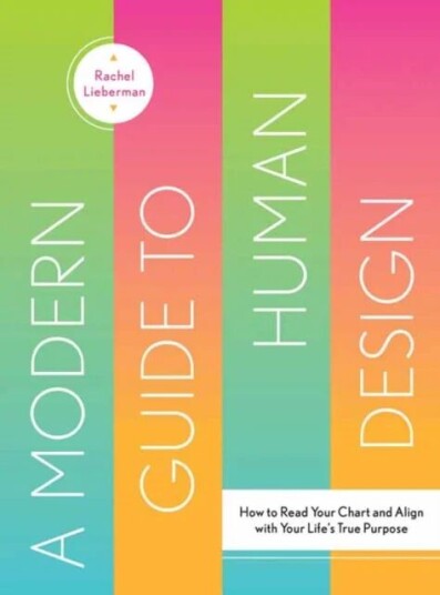 Modern Guide To Human Design Av Rachel Lieberman