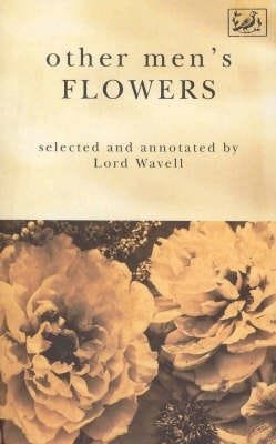Other Men's Flowers  An Anthology of Poetry