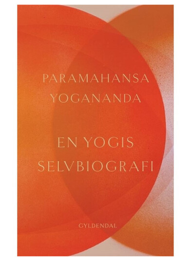 En Yogis Selvbiografi | Paramahansa Yogananda | Språk: Dansk